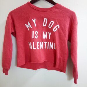 "Grayson/Threads Kids', My Dog Is My Valentine, Kids Sweatshirt (Selling As Is)